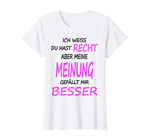 Damen Ich weiß du hast recht aber meine Meinung gefällt mir besser T-Shirt Damen Ich weiß du hast recht aber meine Meinung gefällt mir besser T-Shirt von Besserwisser Rechthaber Sarkasmus Klugscheißer