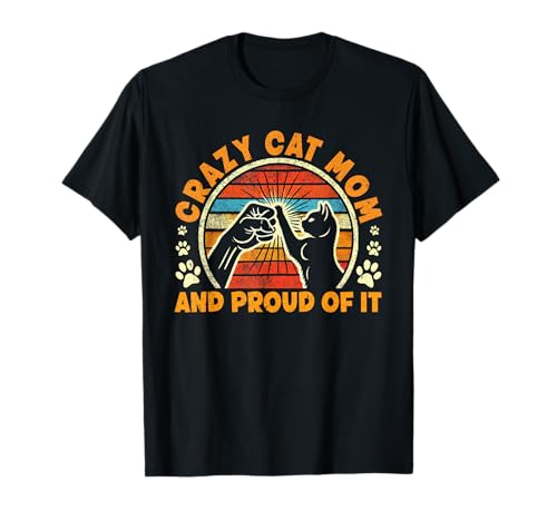 Crazy Cat Mom And Proud Of It Cat Mama Retro Muttertag T-Shirt von Best Cat Mom Ever Cat Owner Gifts Mother Mommy