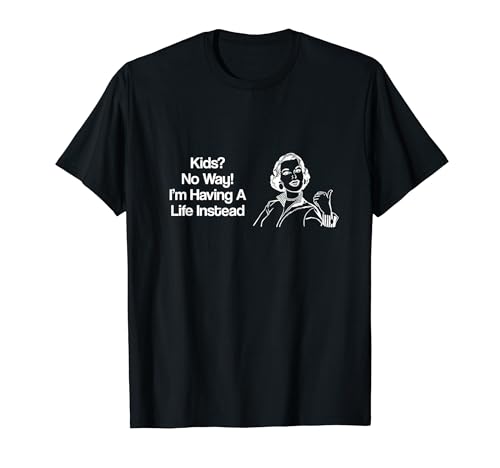 Kinder Auf keinen Fall habe ich ein lustiges Leben T-Shirt von Best Childfree Memes Apparel