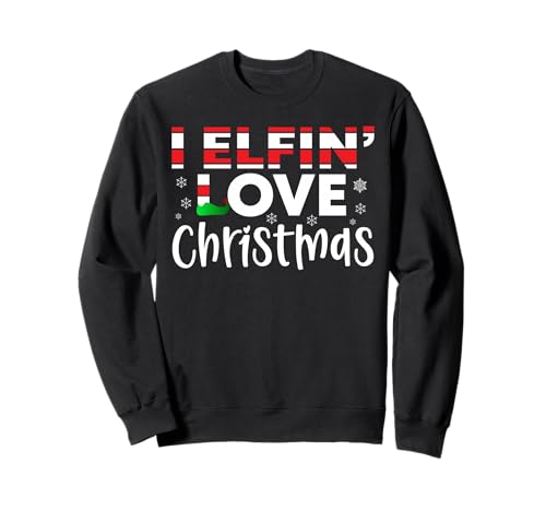 I Elfin' Love Christmas — Lustiges Elfenfest, Weihnachten, Herren und Damen Sweatshirt von Best Christmas Designs