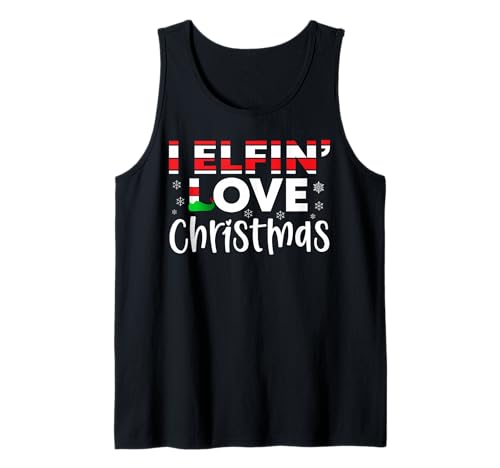 I Elfin' Love Christmas — Lustiges Elfenfest, Weihnachten, Herren und Damen Tank Top von Best Christmas Designs