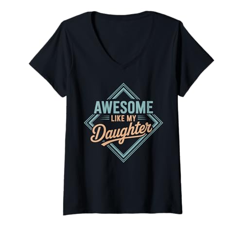 Damen Fantastisch wie meine Tochter, Familienstolz, Vater, Elternteil, einzigartig T-Shirt mit V-Ausschnitt Damen Fantastisch wie meine Tochter, Familienstolz, Vater, Elternteil, einzigartig T-Shirt mit V-Ausschnitt von Best Dad Ever Loving Friend Role Model Men Grandpa