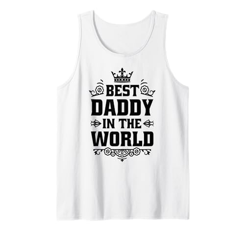 Herren Bester Papa Geschenk Vater Vatertag Best Daddy in The World Tank Top von Best Daddy in the world Krone Bester Vater Welt