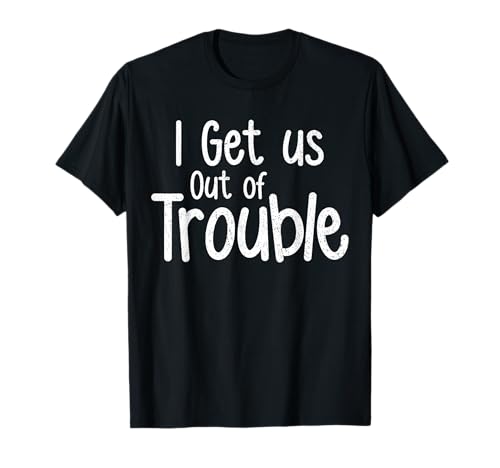 Lustiges Set mit der Aufschrift „I Get Us Out of Trouble“ für Mädchen, passendes Set T-Shirt von Best Friend Matching Shirt Set for Girls & Besties