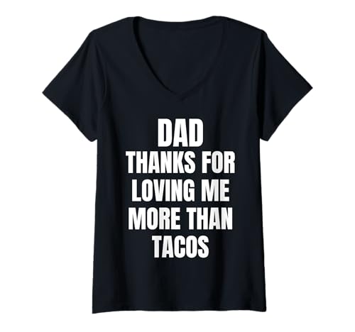 Damen Lustiger Vater, Danke, DASS du Mich mehr liebst als Tacos Vater T-Shirt mit V-Ausschnitt Damen Lustiger Vater, Danke, DASS du Mich mehr liebst als Tacos Vater T-Shirt mit V-Ausschnitt von Best Funny Present For Dad Father Who Loves Tacos