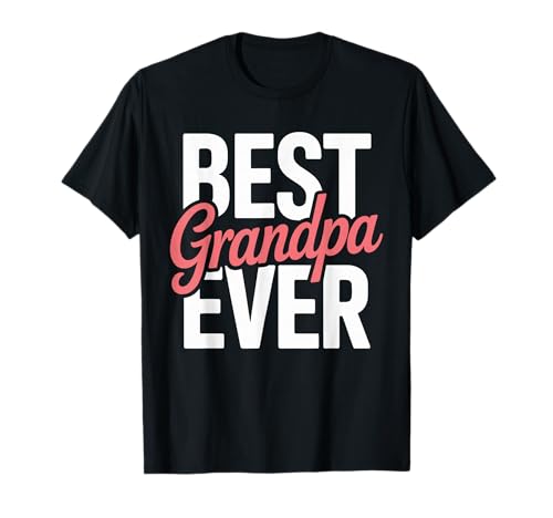 Lustiges Design für Großeltern und Kinder T-Shirt von Best Grandpa Ever Style for Family Dads