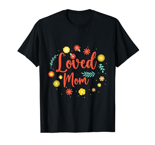 Geliebte Mama T-Shirt von Best Love Mother’s Day Mom Grandma