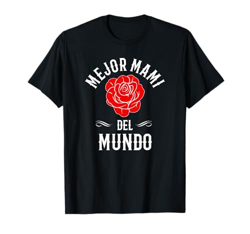 Mejor Mami Del Mundo Spanische Mama Rose Blume T-Shirt Mejor Mami Del Mundo Spanische Mama Rose Blume T-Shirt von Best Mami Mother's Day Ideas In Spanish