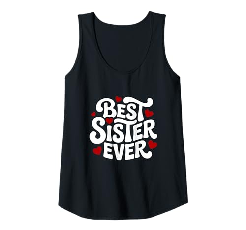 Damen Best Sister Ever Herzen Schwester Tank Top von Best Sister Ever Gifts