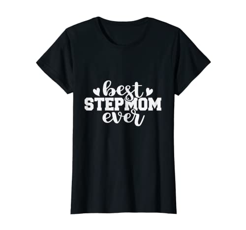 Damen Best Stepmom Ever T-Shirt Damen Best Stepmom Ever T-Shirt von Best Stepmom Ever