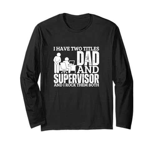 Supervisor und Papa, stolze, lustige Männer, Supervisor Langarmshirt Supervisor und Papa, stolze, lustige Männer, Supervisor Langarmshirt von Best Supervisor Gifts For Women And Men