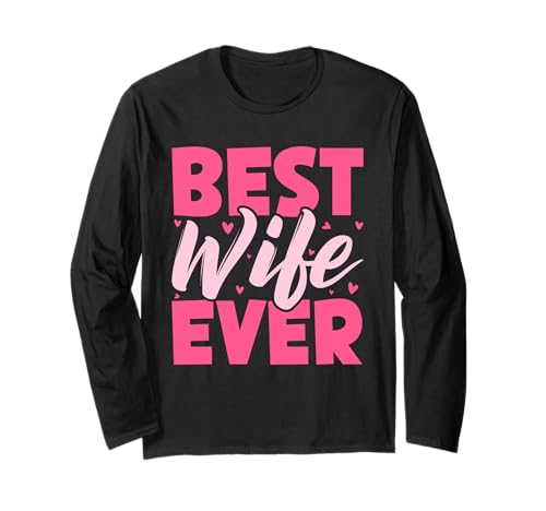 Beste Ehefrau aller Zeiten, Ehefrau, verheiratet, Flitterwochen, Mädchen, Ehepaar Langarmshirt Beste Ehefrau aller Zeiten, Ehefrau, verheiratet, Flitterwochen, Mädchen, Ehepaar Langarmshirt von Best Wife Marriage Couple Women Gifts From Husband