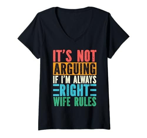 Damen Es ist kein Argument, ob ich immer Recht habe. Ehefrau, Regeln, Paar T-Shirt mit V-Ausschnitt Damen Es ist kein Argument, ob ich immer Recht habe. Ehefrau, Regeln, Paar T-Shirt mit V-Ausschnitt von Best Wife Marriage Couple Women Gifts From Husband