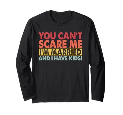 Du kannst mir keine Angst machen, ich bin verheiratet und habe Kinder, Retro Wifey Langarmshirt Du kannst mir keine Angst machen, ich bin verheiratet und habe Kinder, Retro Wifey Langarmshirt von Best Wife Marriage Couple Women Gifts From Husband