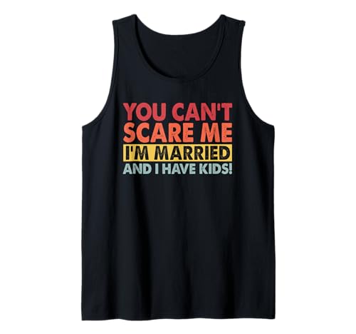 Du kannst mir keine Angst machen, ich bin verheiratet und habe Kinder, Retro Wifey Tank Top Du kannst mir keine Angst machen, ich bin verheiratet und habe Kinder, Retro Wifey Tank Top von Best Wife Marriage Couple Women Gifts From Husband
