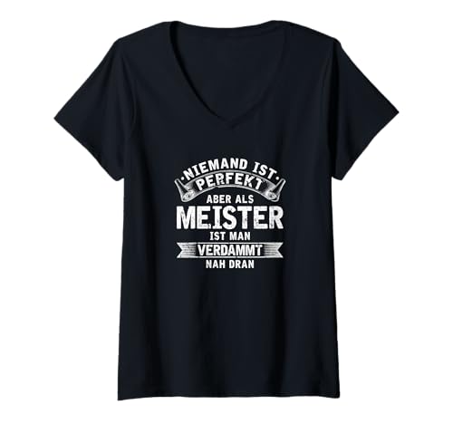 Damen Niemand Ist Perfekt Meister T-Shirt mit V-Ausschnitt Damen Niemand Ist Perfekt Meister T-Shirt mit V-Ausschnitt von Bestandene Prüfung Geschenke Meisterprüfung
