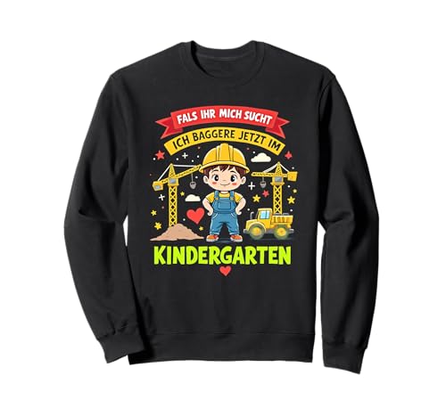 Bauarbeiter Bau - Erster Tag Im Kindergarten Jungs Mädchen Sweatshirt von Beste Einschulung Outfits Für Mädchen Und Jungs