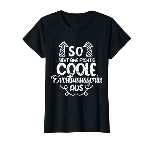 Damen So Sieht Ein Richtig Coole Eventmanagerin Aus Veranstaltung T-Shirt Damen So Sieht Ein Richtig Coole Eventmanagerin Aus Veranstaltung T-Shirt von Beste Eventmanagerin der Welt lustige Geschenkidee