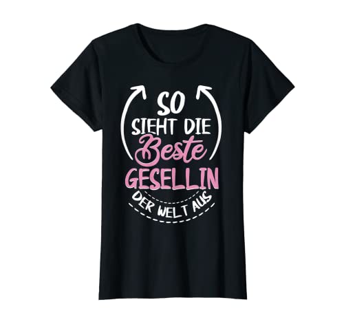 Damen So Sieht Die Beste Gesellin Der Welt Aus Abschluss Handwerk T-Shirt Damen So Sieht Die Beste Gesellin Der Welt Aus Abschluss Handwerk T-Shirt von Beste Gesellin Der Welt Geschenkideen