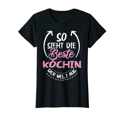 Damen So Sieht Die Beste Köchin Der Welt Aus Chefköchin T-Shirt Damen So Sieht Die Beste Köchin Der Welt Aus Chefköchin T-Shirt von Beste Köchin Der Welt Anwalt Geschenkideen
