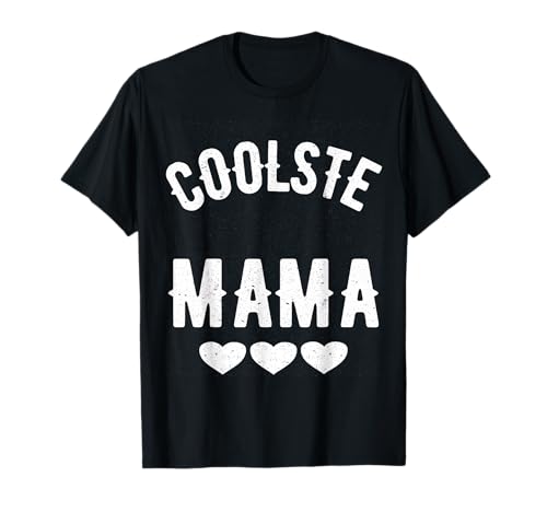Coolste Mama I Damen Herzen Muttertag Werdende Mama T-Shirt von Beste Mama Der Welt Geschenkideen Lustig