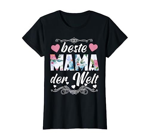 Geburtstagsgeschenk für Mutter Geschenk Beste Mama der Welt T-Shirt von Beste Mama Geschenke Mutter-Tag