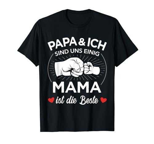 Mama ist die Beste Papa ich einig für Muttertag Weihnachten T-Shirt von Beste Mama Muttertag Shop