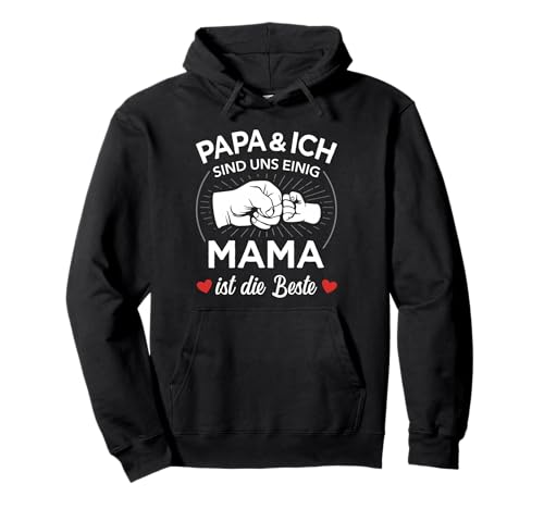 Mama ist die Beste Papa ich einig für Muttertag Weihnachten. Pullover Hoodie Mama ist die Beste Papa ich einig für Muttertag Weihnachten. Pullover Hoodie von Beste Mama Muttertag lustiges Geschenk