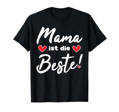 Beste Mama der Welt Muttertagsgeschenk Mama ist die Beste T-Shirt Beste Mama der Welt Muttertagsgeschenk Mama ist die Beste T-Shirt von Mama ist die Beste Geschenkidee