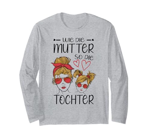 Wie Die Mutter So Die Tochter Mama Partnerlook Partneroutfit Langarmshirt von Beste Mama Und Tochter Partnerlook Outfit Kostüm