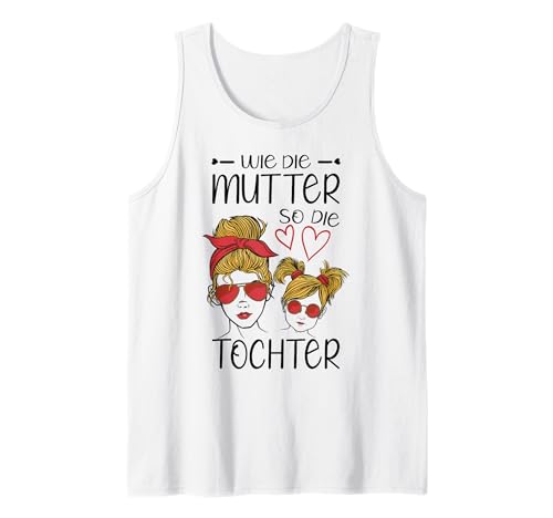 Wie Die Mutter So Die Tochter Mama Partnerlook Partneroutfit Tank Top von Beste Mama Und Tochter Partnerlook Outfit Kostüm