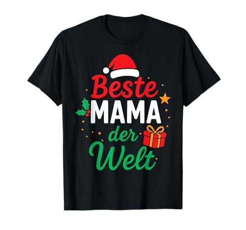 Mutter Weihnachts Beste Mama der Welt Christmas T-Shirt Mutter Weihnachts Beste Mama der Welt Christmas T-Shirt von Beste Mama Weihnachts Mutter Outfit