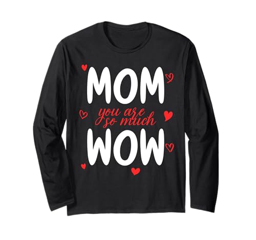 Mama Du Bist Wow Mom You Are So Much Wow Mutti Mum Muttertag Langarmshirt von Beste Mama der Welt - Geschenke für Muttertag
