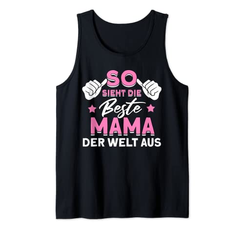 Damen So Sieht Die Beste Mama Der Welt Aus Tank Top von Beste Mama der Welt Sprüche und Motive