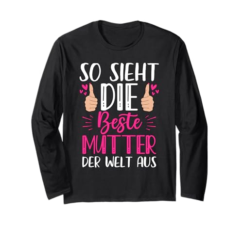 So Sieht Die Beste Mutter Der Welt Aus Damen Muttertag Langarmshirt von Beste Mutter Designs & Sprüche für jeden Anlass