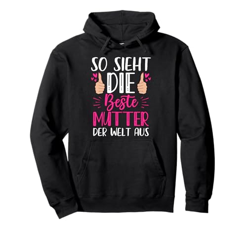 So Sieht Die Beste Mutter Der Welt Aus Damen Muttertag Pullover Hoodie von Beste Mutter Designs & Sprüche für jeden Anlass