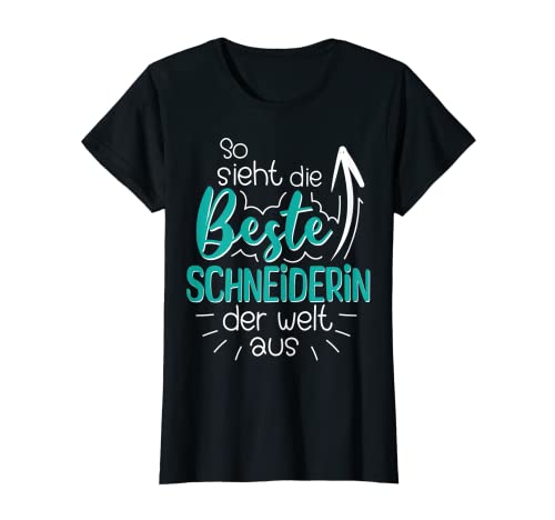 Damen So Sieht Die Beste Schneiderin Der Welt Aus T-Shirt von Beste Schneiderin Der Welt Geschenkideen