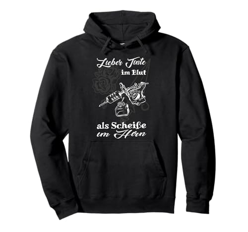 Tinte im Blut Tätowierte Männer Tätowierte Frauen Geschenk Pullover Hoodie von Beste Tattoo Tätowierer Geschenkideen