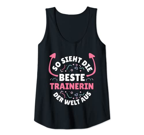 Damen So sieht die beste Trainerin der Welt aus - Süßes Tank Top von Beste Trainerin der Welt - süße Geschenkideen