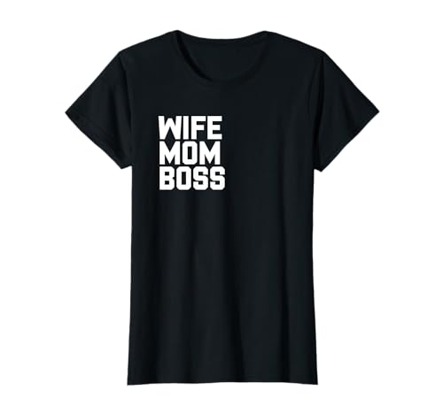 Wife Mom Boss Mama Mutter Geburtstag Muttertag Spruch T-Shirt von Besten Muttertags Outfits Geschenk Ideen
