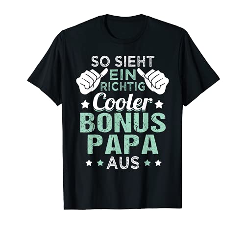 Herren So Sieht Ein Richtig Cooler Bonus Papa Aus Vatertag T-Shirt von Bester Bonus Papa der Welt Stiefvater Geschenk