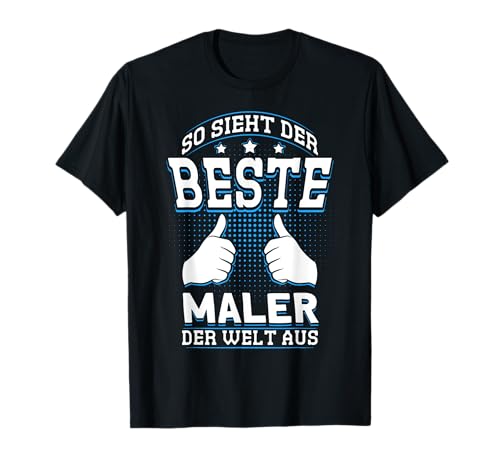 Herren So Sieht Der Beste Maler Der Welt Aus T-Shirt von Bester Maler der Welt Outfit