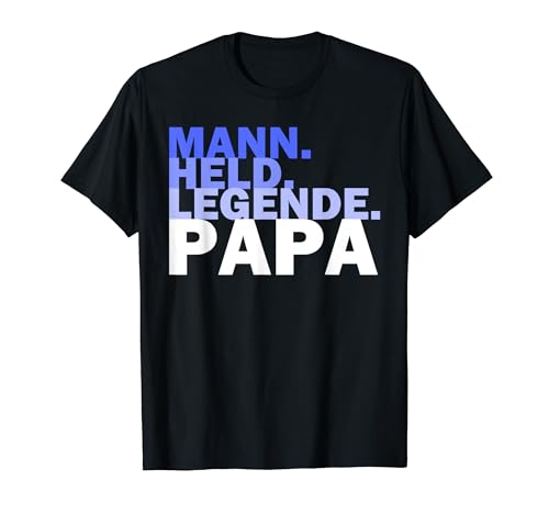 Herren Mann Held Legende Papa Vater Papi Mythos T-Shirt von Bester Papa Held Legende Design Idee