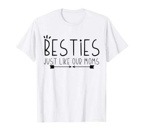 Besties Just Like Our Moms Best Friend Baby Ankündigung T-Shirt von Besties Just Like Our Moms Baby Shower Party Tees
