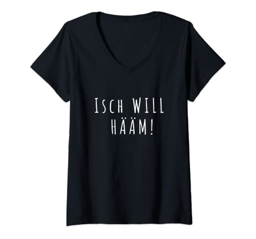 Damen Ich will Hääm! Pfälzer Motto Sprüche T-Shirt mit V-Ausschnitt von Besuche: Schobbetrinker - Pfälzer Originale