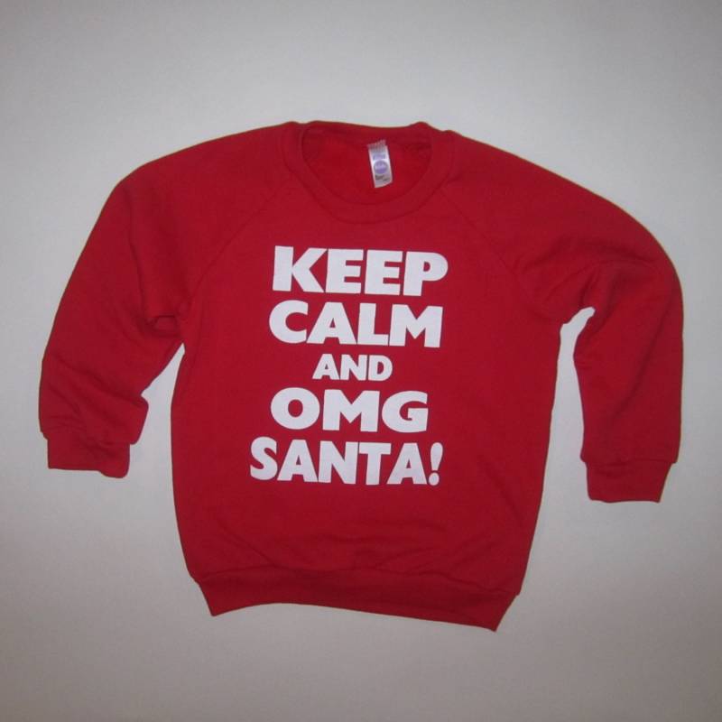 Kinder Halten Sie Ruhe Und Omg Santa Sweatshirt Lustige Hübsch Jugend Kleinkind Weihnachten Xmas Grün Rot Größe 2 4 6 8 10 12 Elf Claus Urlaub T von BetterThanRealLife