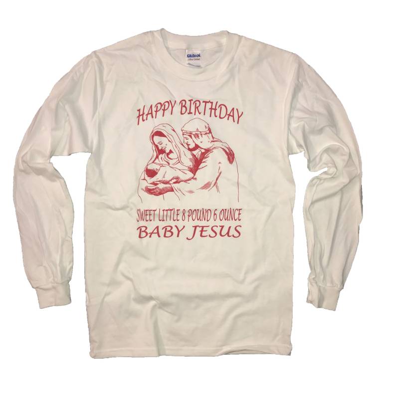 Lange Ärmel T-Shirt Glücklich Geburtstag Süße Kleine 8 Pfund 6 Unzen Baby Jesus Weihnachten Partei Nette Herren Damen Geheime Santa Urlaub von BetterThanRealLife