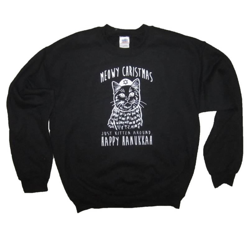 Sweatshirt Frohe Weihnachten Nur Kätzchen Herum Glücklich Hanukkah Oberen T Shirt Lustige Katzen Katze Miau Hässlichen Pullover Partei Witzig von BetterThanRealLife