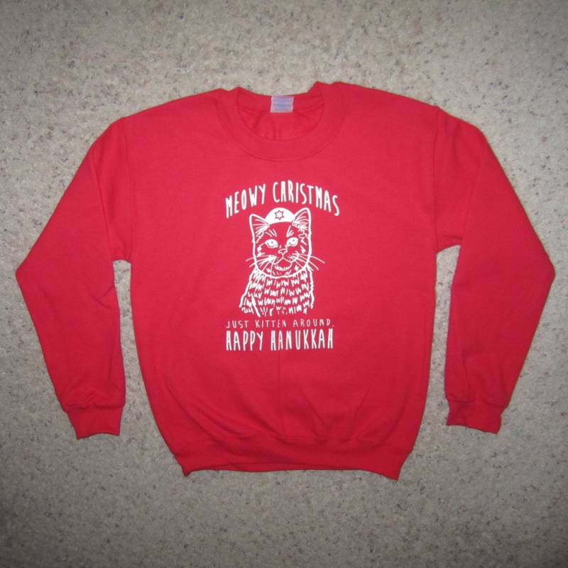 Sweatshirt Frohe Weihnachten Nur Kätzchen Um Glücklicher Hanukkah Top T Shirt Lustige Katzen Miau Hässlichen Pullover Weihnachtsparty Witzig Katze von BetterThanRealLife
