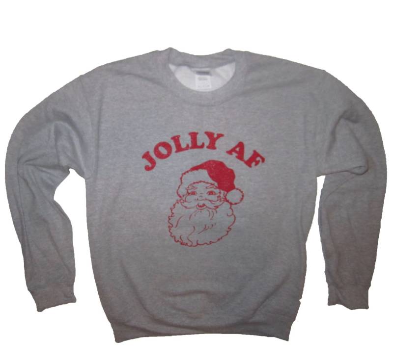 Sweatshirt Jolly Af Weihnachten Geheime Santa Claus Geschenk Idee Urlaub Partei Langarm Mens Womens Niedliche Xmas Vlies Vorhanden Offensive Neuheit von BetterThanRealLife